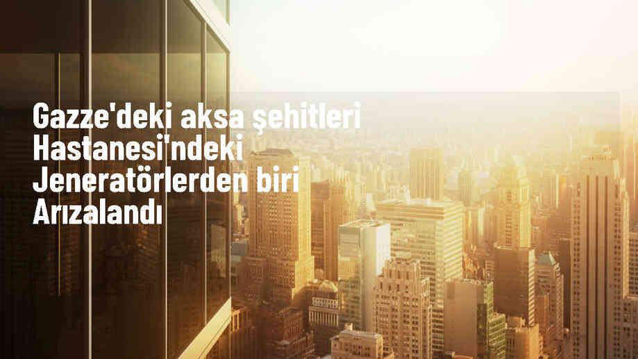 Gazze Şeridi\'ndeki Hastanenin Jeneratör Arızası İnsani Felakete Yol Açabilir