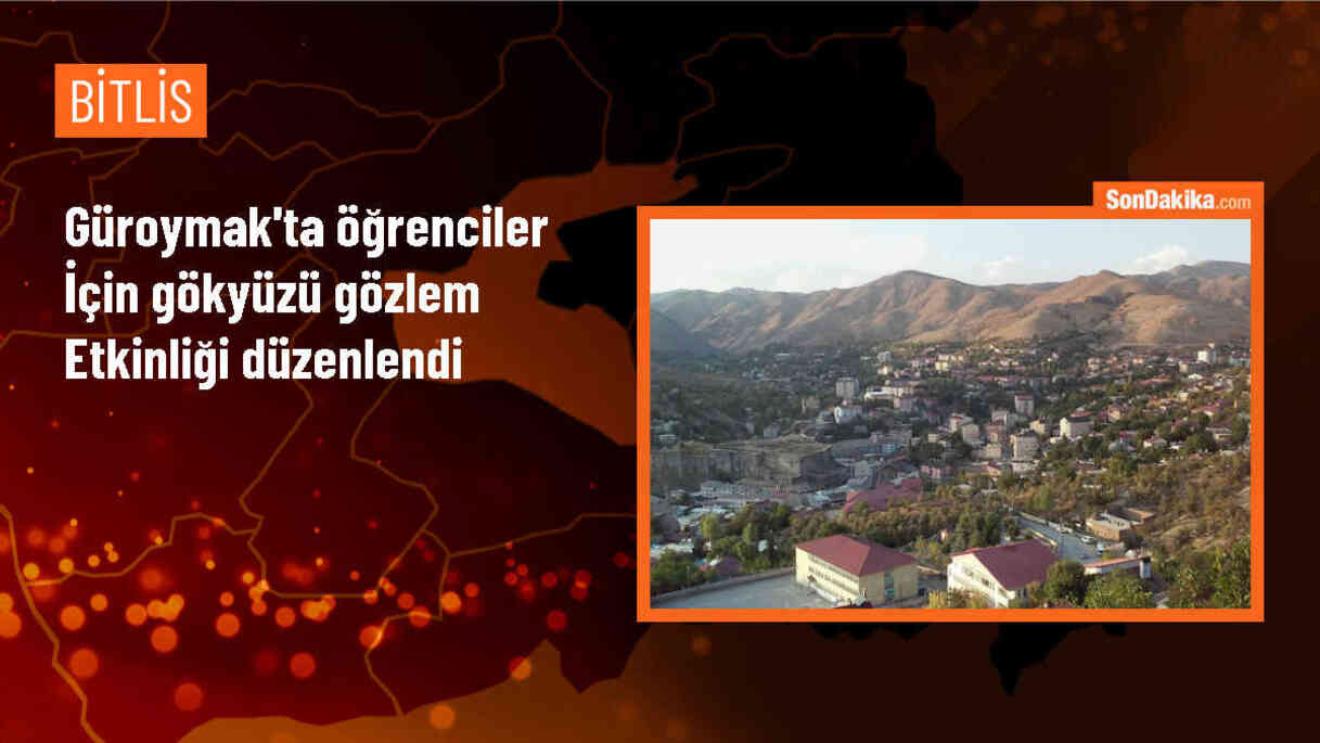Bitlis\'te Öğrencilere Gökyüzü Gözlem Etkinliği Düzenlendi