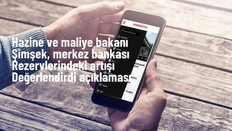 Hazine ve Maliye Bakanı Şimşek: Merkez Bankası rezervleri arttı