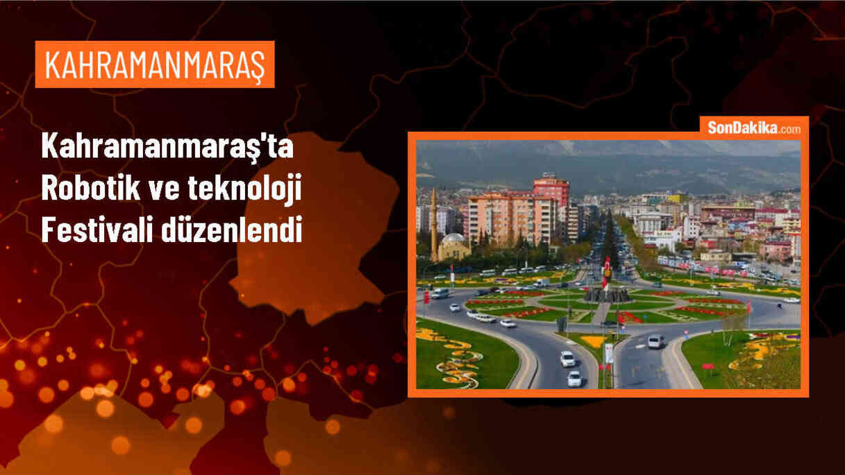Kahramanmaraş\'ta Robotik ve Teknoloji Festivali düzenlendi