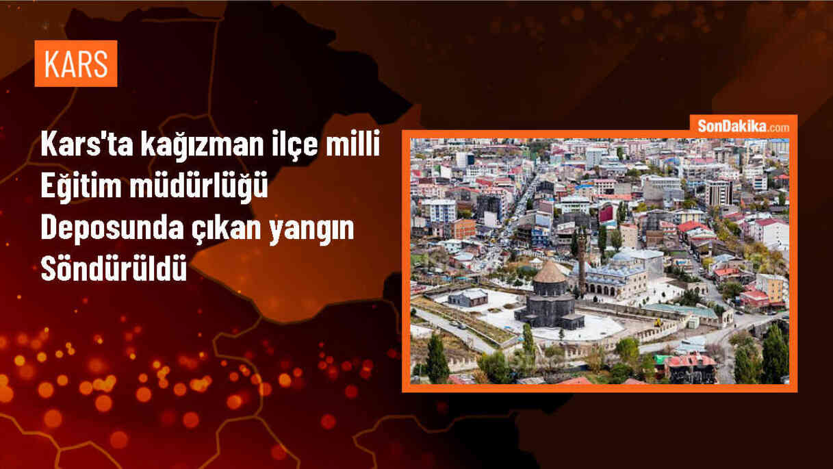 Kars\'ta Kağızman İlçe Milli Eğitim Müdürlüğü deposunda çıkan yangın söndürüldü