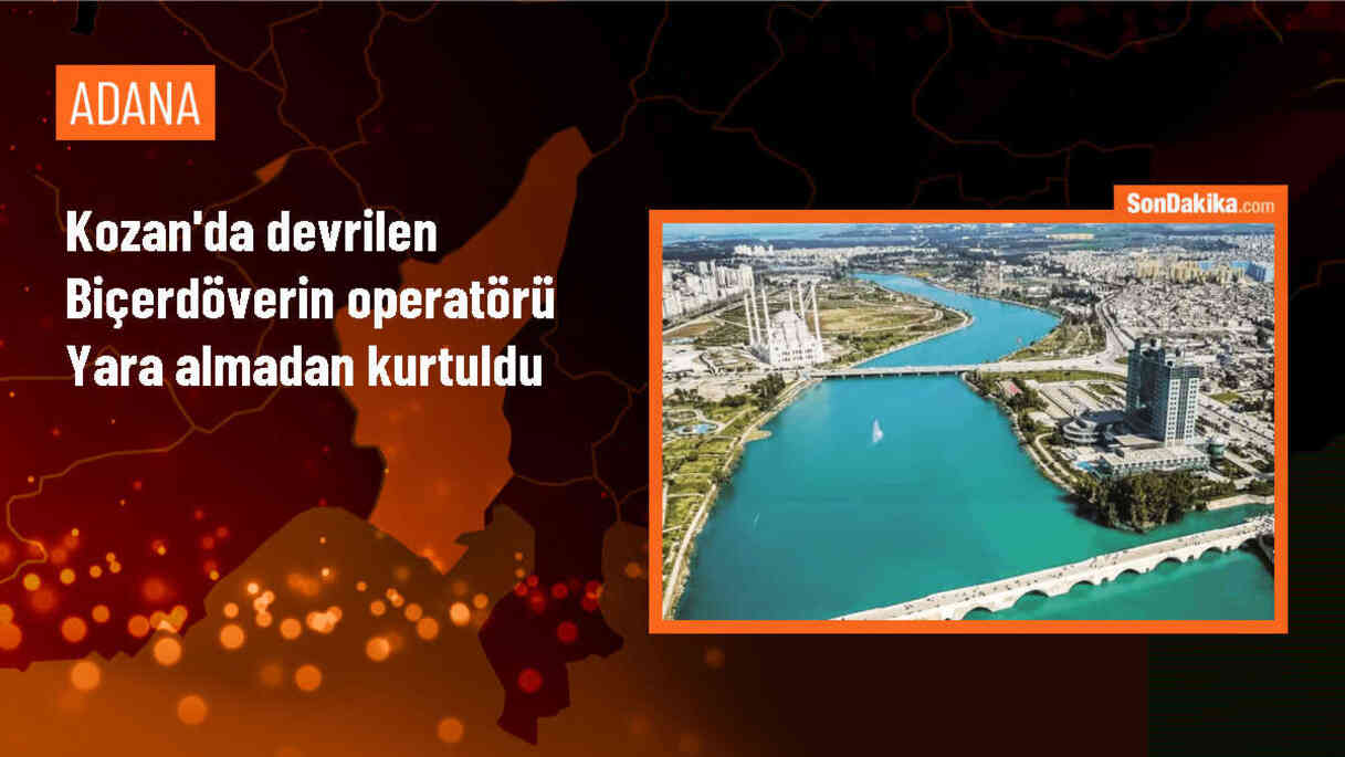 Kozan\'da devrilen biçerdöverin operatörü yara almadan kurtuldu