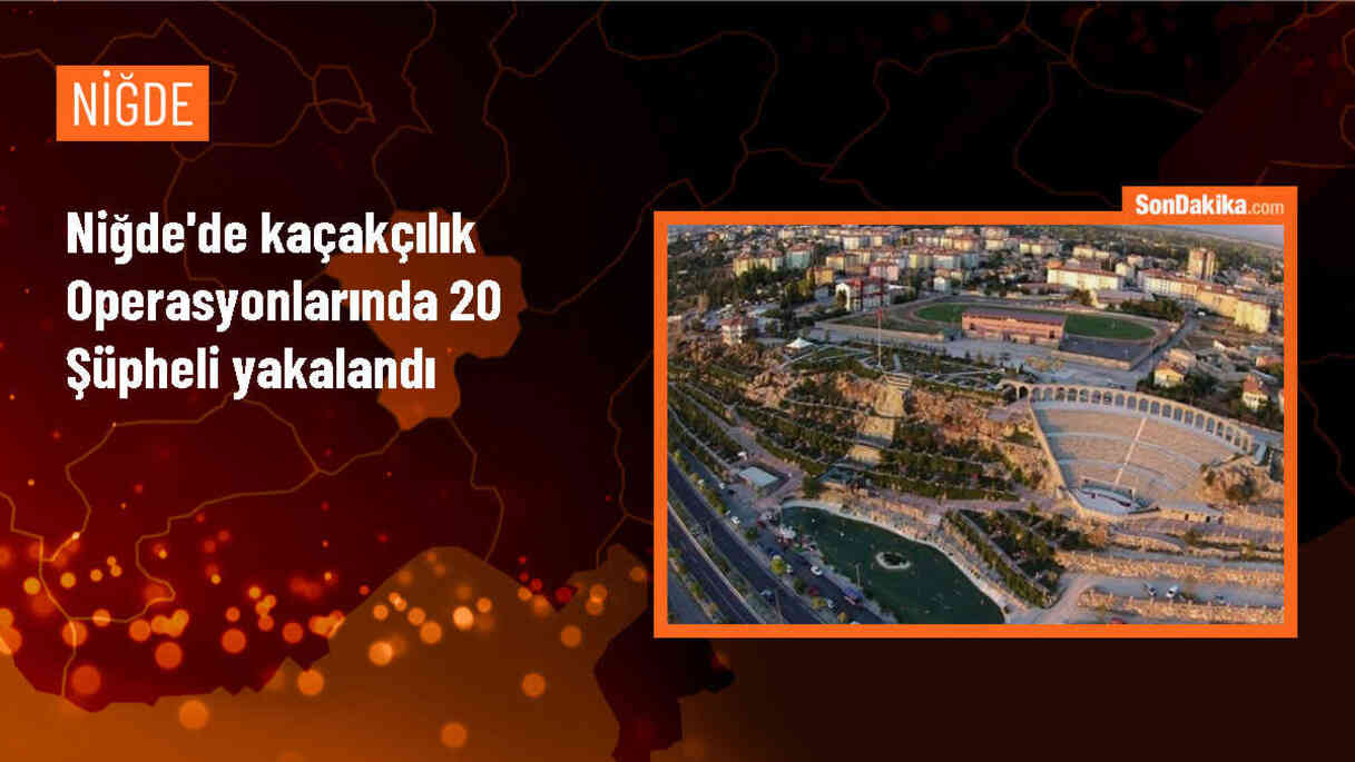 Niğde\'de Kaçakçılık Operasyonunda 20 Zanlı Gözaltına Alındı