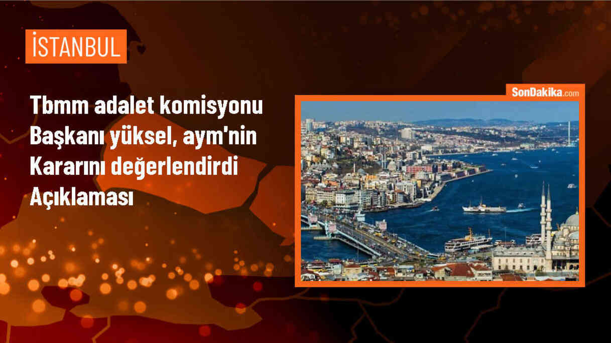 TBMM Adalet Komisyonu Başkanı: Cumhurbaşkanının atama ve yetkileri geçersiz değil