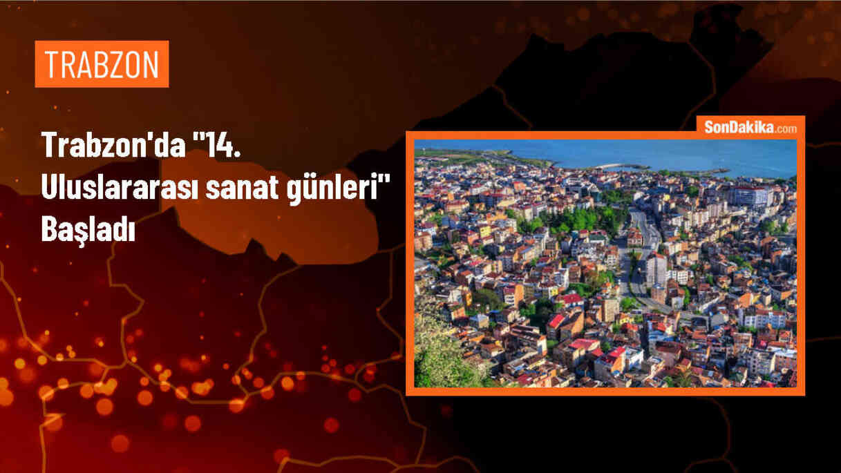 Trabzon Sanatevi\'nin düzenlediği 14. Uluslararası Sanat Günleri başladı