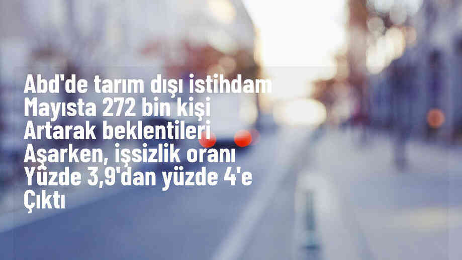 ABD\'de Tarım Dışı İstihdam Mayısta Beklentileri Aştı