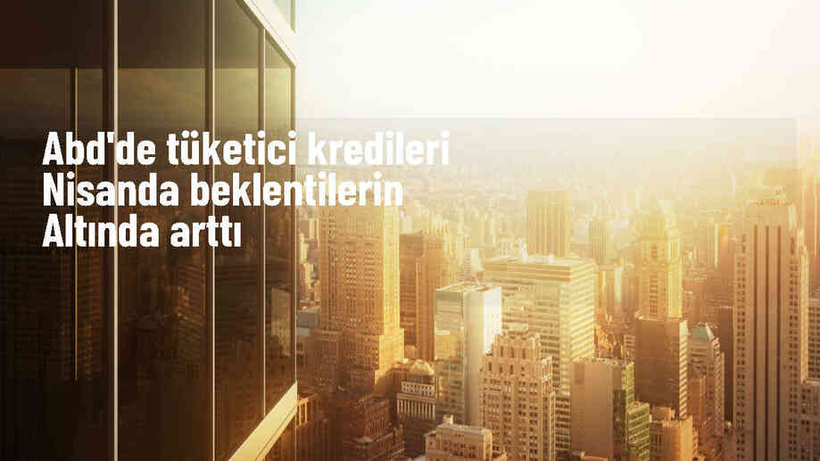 ABD\'de Tüketici Kredileri Beklentilerin Altında Arttı