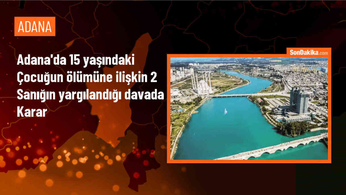 Adana\'da Otomobilden Ateş Edilerek Öldürülen Çocuğun Katillerine Hapis Cezası