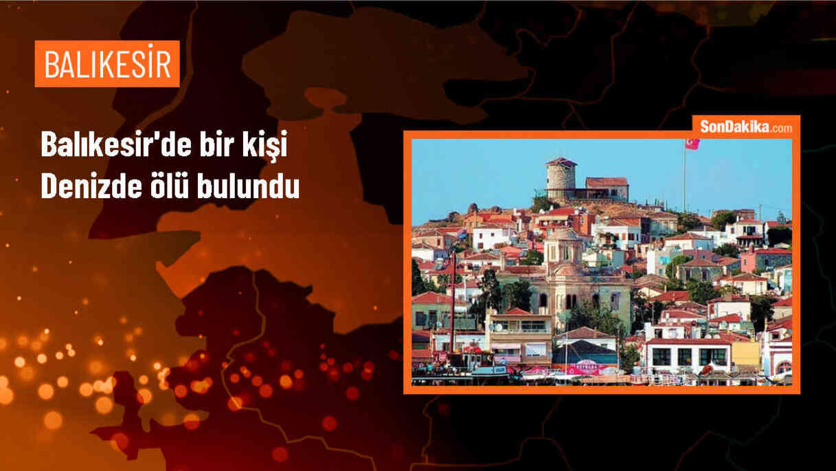 Balıkesir\'in Gömeç ilçesinde denizde bir kişi ölü bulundu