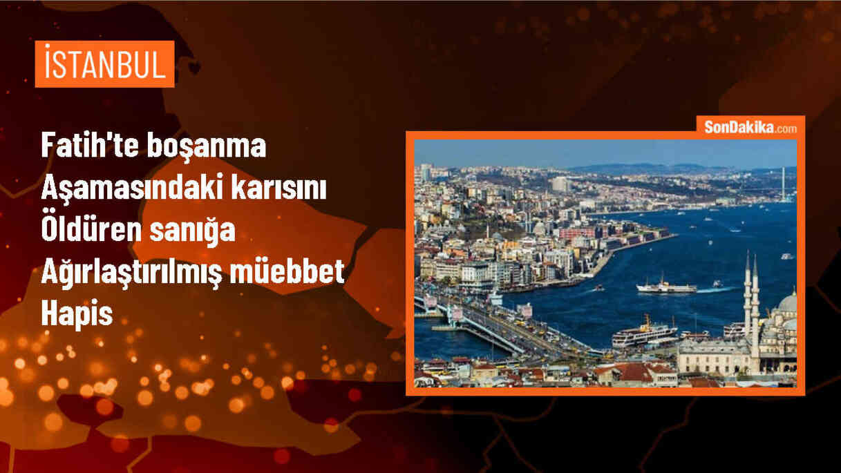 Fatih\'te Boşanma Aşamasındaki Eşini Silahla Öldüren Sanığa Ağırlaştırılmış Müebbet Hapis Cezası