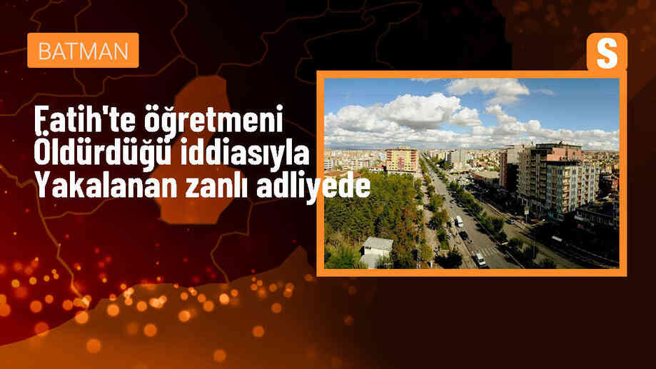Fatih\'te öğretmen cinayeti şüphelisi adliyeye sevk edildi