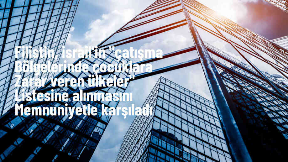 Filistin, BM\'nin İsrail\'i çocuklara zarar veren ülkeler listesine almasını memnuniyetle karşıladı