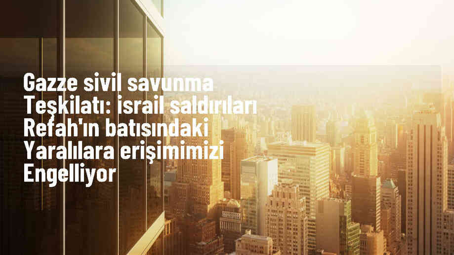 Gazze Şeridi\'nde İsrail saldırıları nedeniyle yaralılara ulaşılamıyor