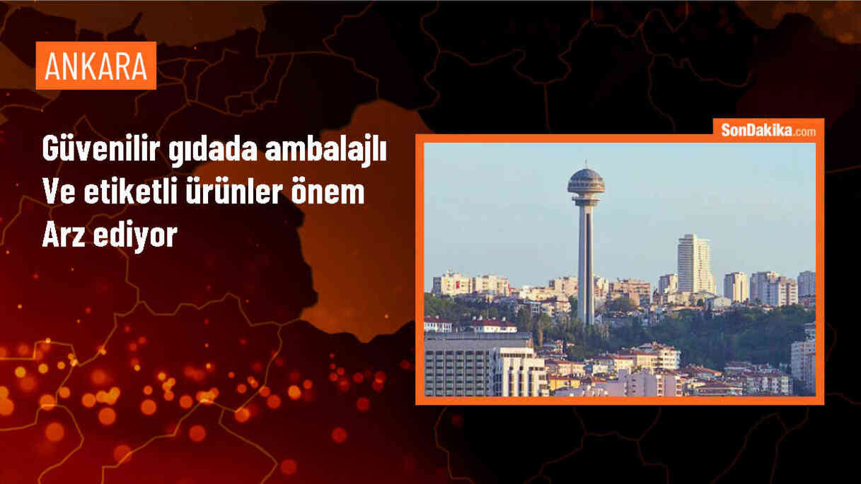 Güvenli Gıda İçin Ambalajlı ve Etiketli Ürünler Tercih Edilmeli