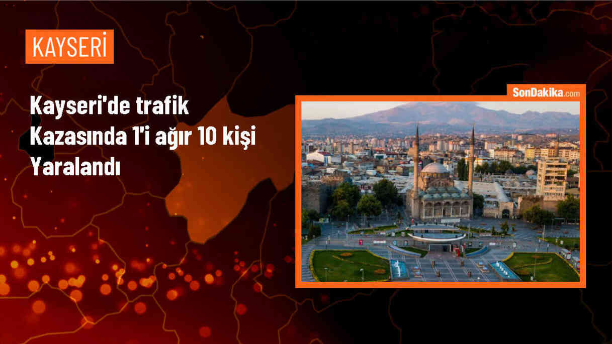 Kayseri\'de kavşakta meydana gelen trafik kazasında 10 kişi yaralandı