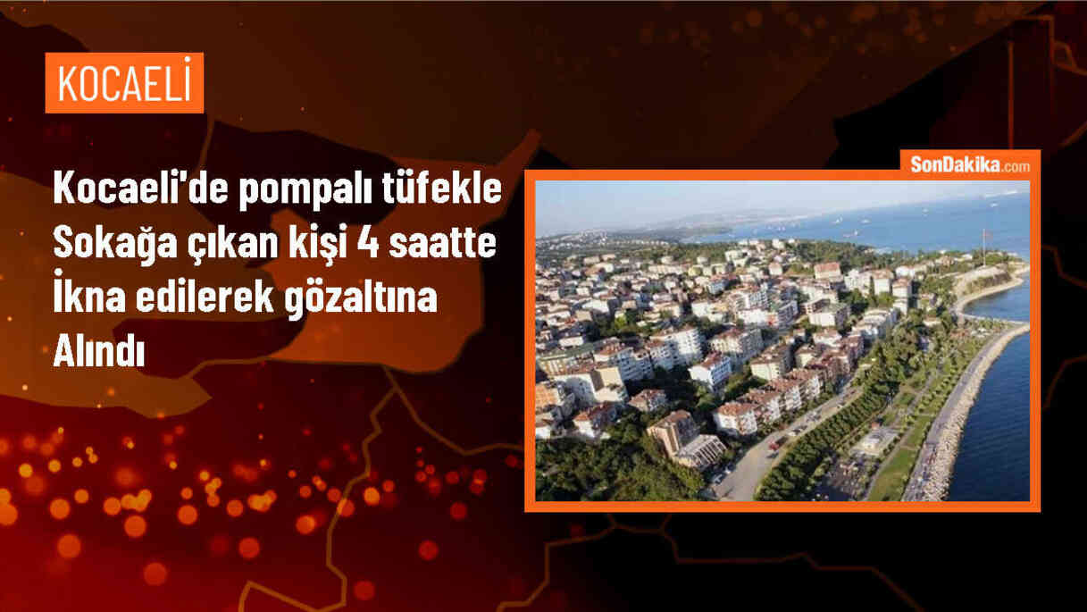 Kocaeli\'de pompalı tüfekle sokağa çıkan kişi polislerin çabasıyla gözaltına alındı