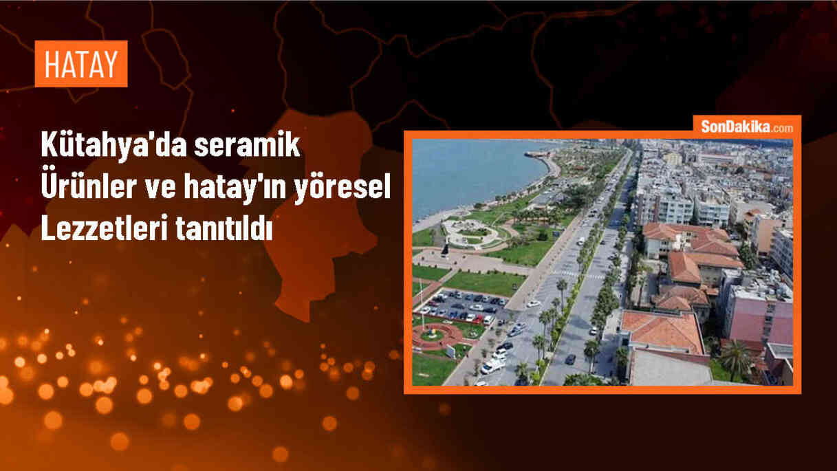 Kütahya ve Hatay\'da Gastroseramik Projesi ile Seramik Ürünleri ve Yöresel Lezzetler Tanıtıldı