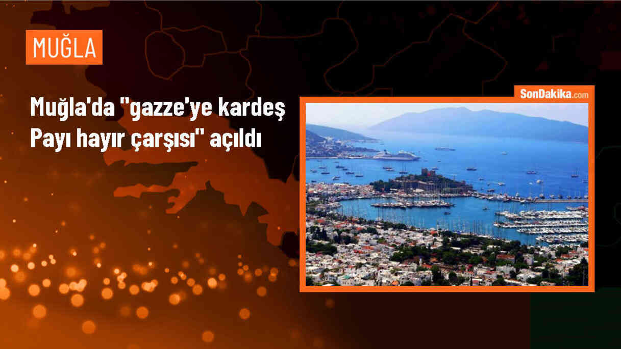 Muğla\'da Gazze\'ye Yardım Çarşısı Açıldı