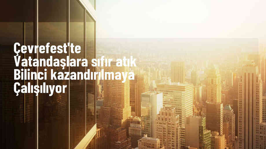 ÇEVREFEST, çevre ve sürdürülebilirlik projelerini tanıtmaya devam ediyor