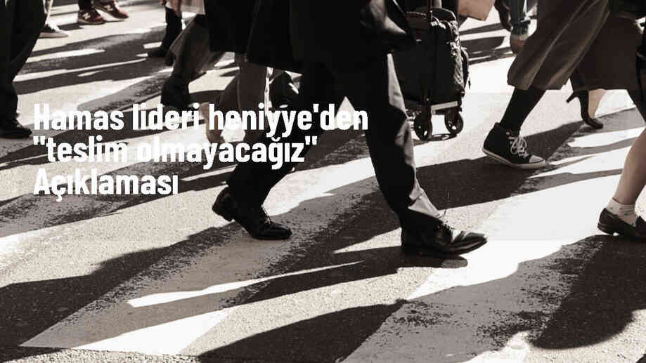 Hamas lideri: Filistin halkı teslim olmayacak, direniş devam edecek