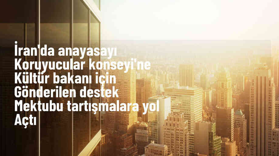 İran\'da hükümet kabinesinden 15 kişi, Kültür ve İslami İrşad Bakanı İsmaili\'yi cumhurbaşkanı adayı olarak desteklediklerini açıkladı