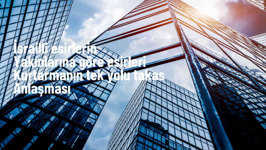 Gazze\'deki İsrailli Esirlerin Yakınları Esir Takası İçin Çağrı Yaptı