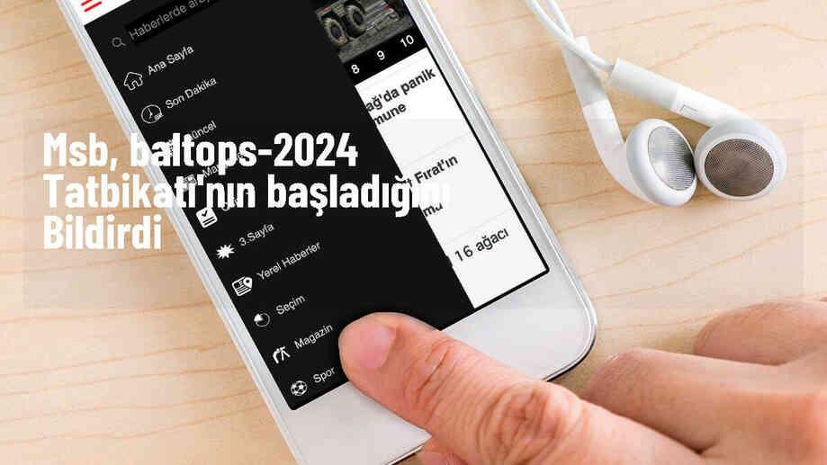 MSB, BALTOPS2024 Tatbikatı'nın Başladığını Duyurdu Son Dakika