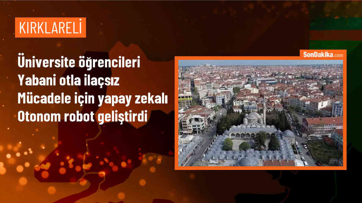 Kırklareli Üniversitesi öğrencileri tarafından geliştirilen yapay zekaya sahip otonom robot, tarımsal alandaki yabani otlarla mücadele edecek