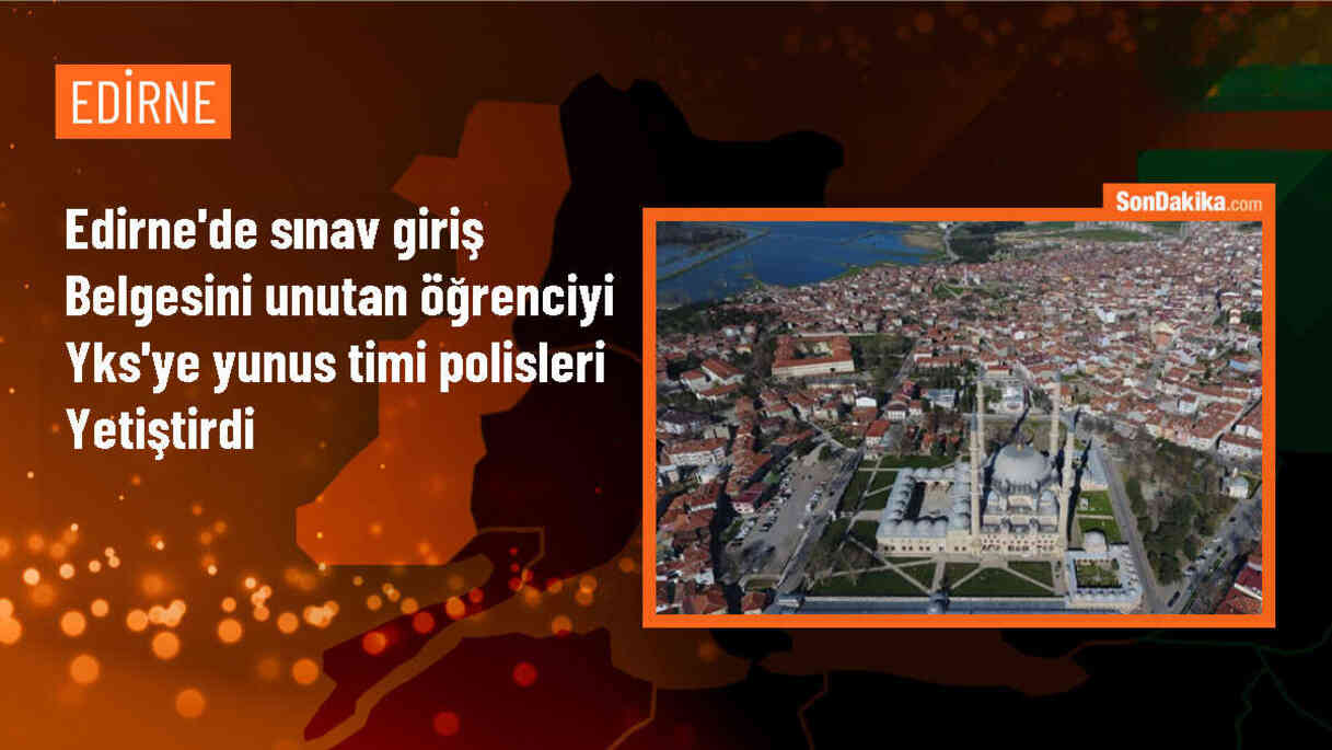 Edirne\'de YKS Öğrencisine Yunus Timi Polislerinden Yardım