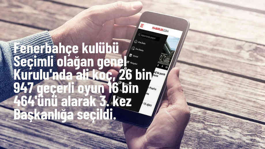 Ali Koç, Fenerbahçe Kulübü Seçimli Olağan Genel Kurulu\'nda 3. kez başkanlığa seçildi