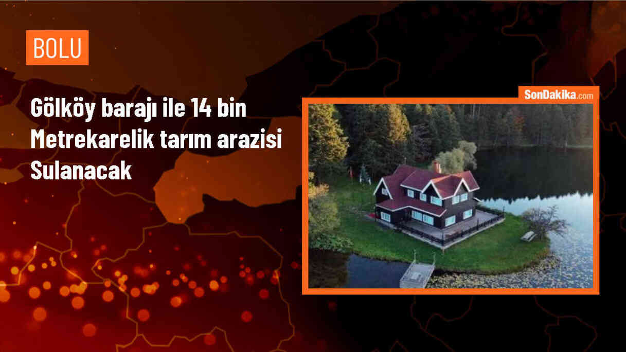 Bolu\'da Gölköy Barajı ile 14 Bin Metrekarelik Tarım Arazisi Sulanacak