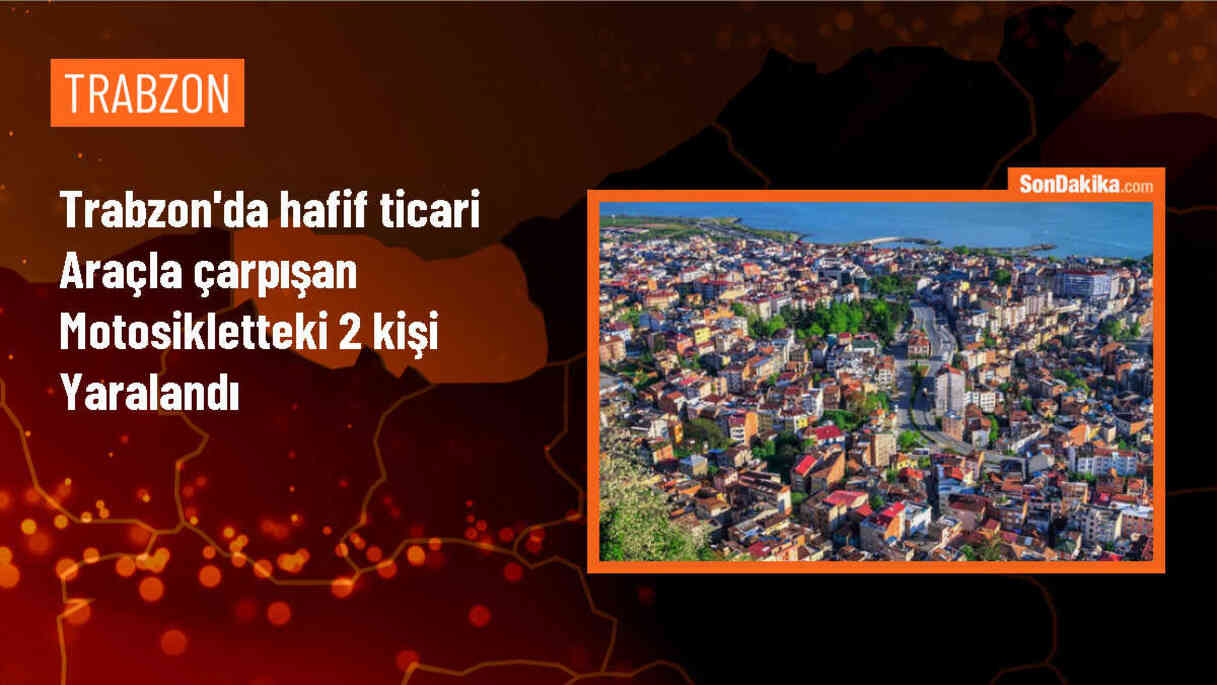 Trabzon\'da motosiklet ile hafif ticari araç çarpışması: 2 yaralı