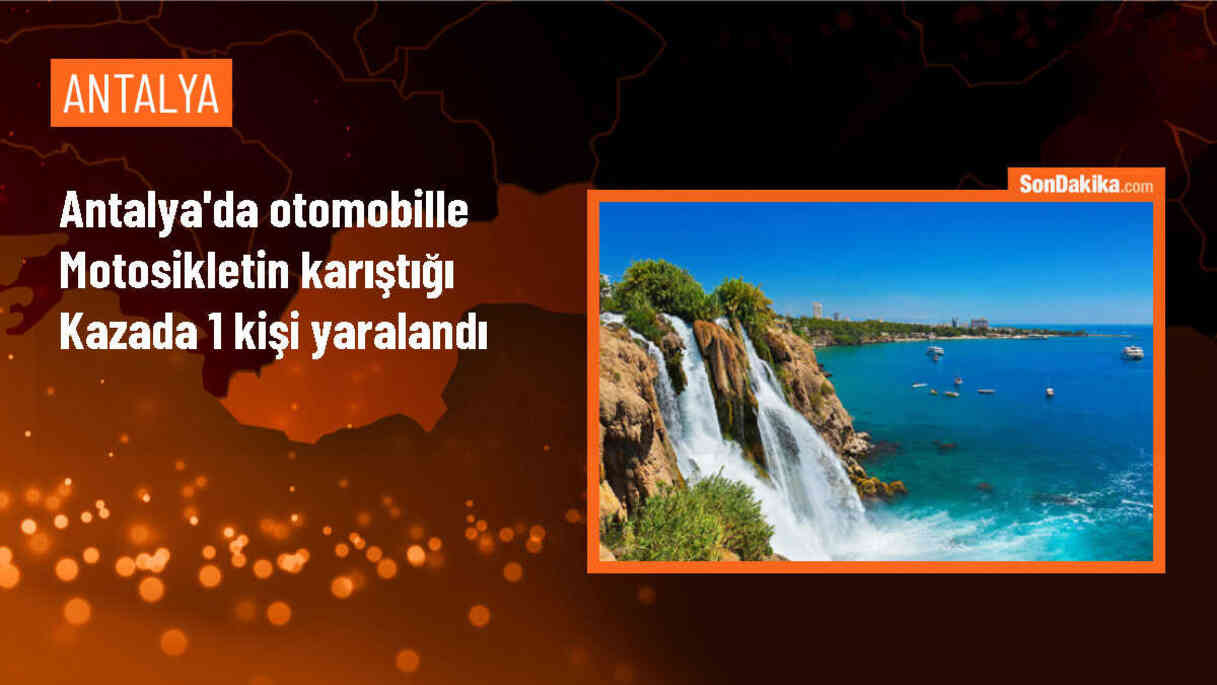 Antalya\'da otomobil ile motosiklet çarpıştı: 1 kişi ağır yaralandı
