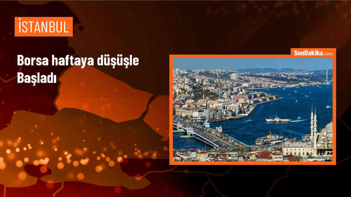 BIST 100 Endeksi Haftaya Düşüşle Başladı