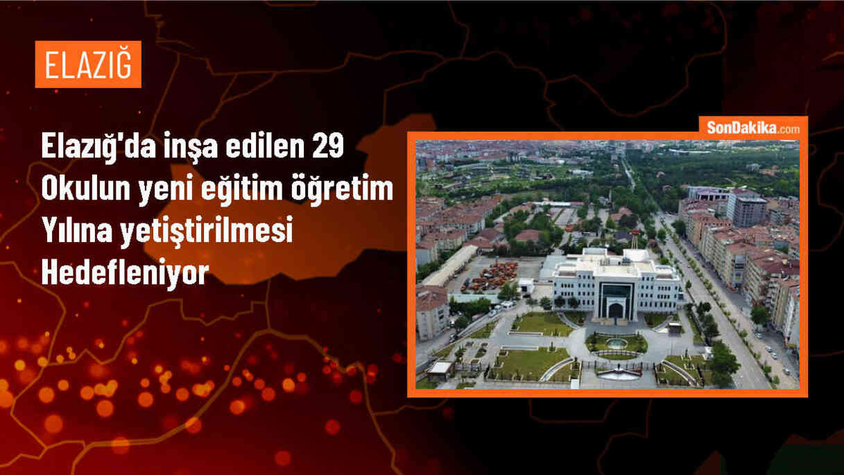 Elazığ\'da depremlerin ardından inşa edilen 29 okulun yeni eğitim öğretim yılına yetiştirilmesi hedefleniyor