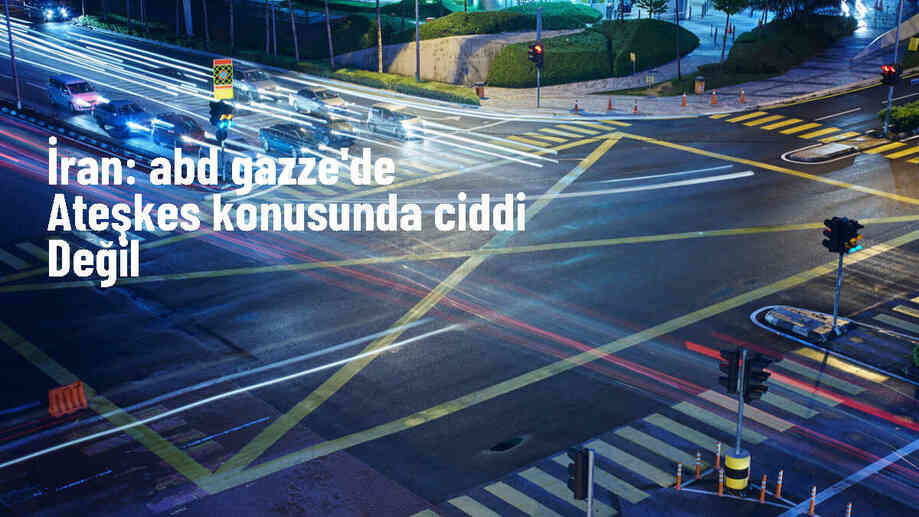 İran Dışişleri Bakanlığı: ABD Gazze\'de ateşkes konusunda ciddi değil