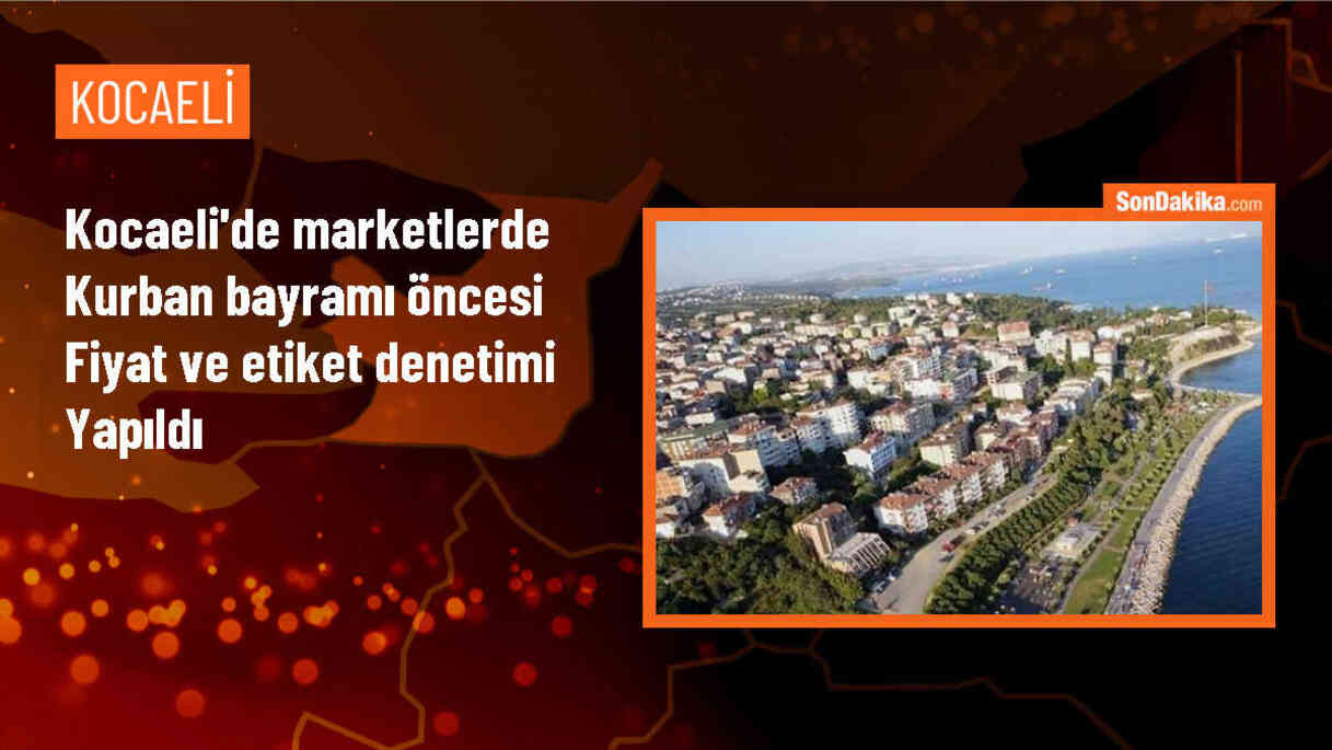 Kocaeli\'de Kurban Bayramı öncesi marketlerde denetimler sürüyor