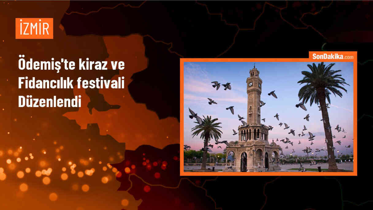 Ödemiş\'te 53. Kiraz ve 20. Fidancılık Festivali Düzenlendi