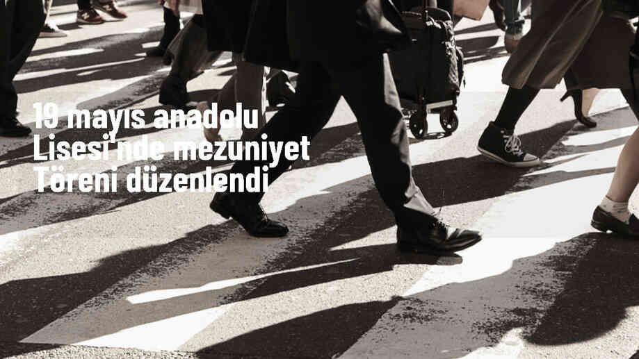 19 Mayıs Anadolu Lisesi\'nde Mezuniyet Töreni Gerçekleştirildi