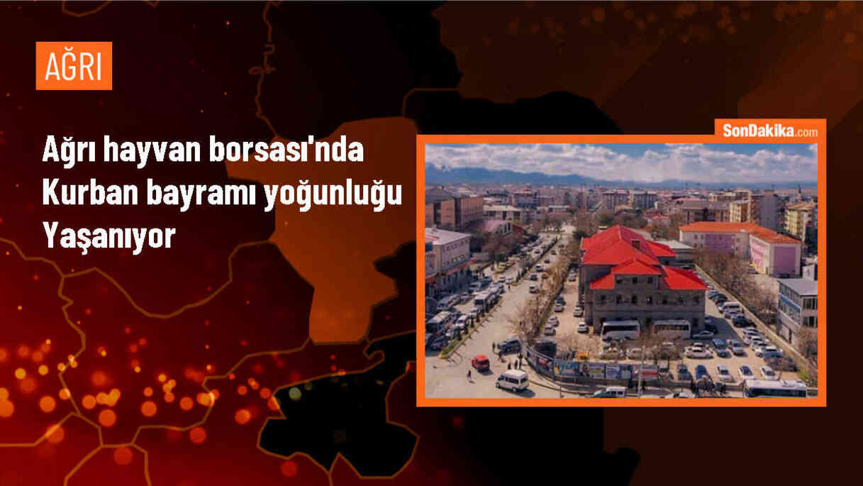 Ağrı Hayvan Borsası\'nda Kurban Bayramı öncesi yoğunluk devam ediyor