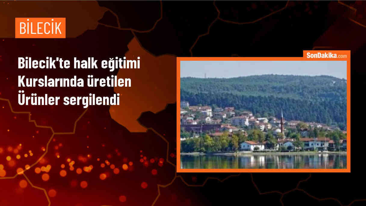 Bilecik\'te Halk Eğitimi Merkezi kurslarının ürünleri sergilendi