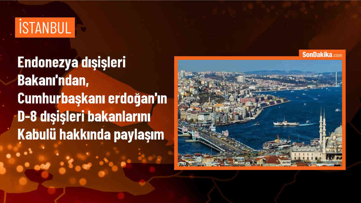 Endonezya Dışişleri Bakanı Marsudi, Cumhurbaşkanı Erdoğan\'ın D-8 Bakanlarını Kabul Etmesini Paylaştı