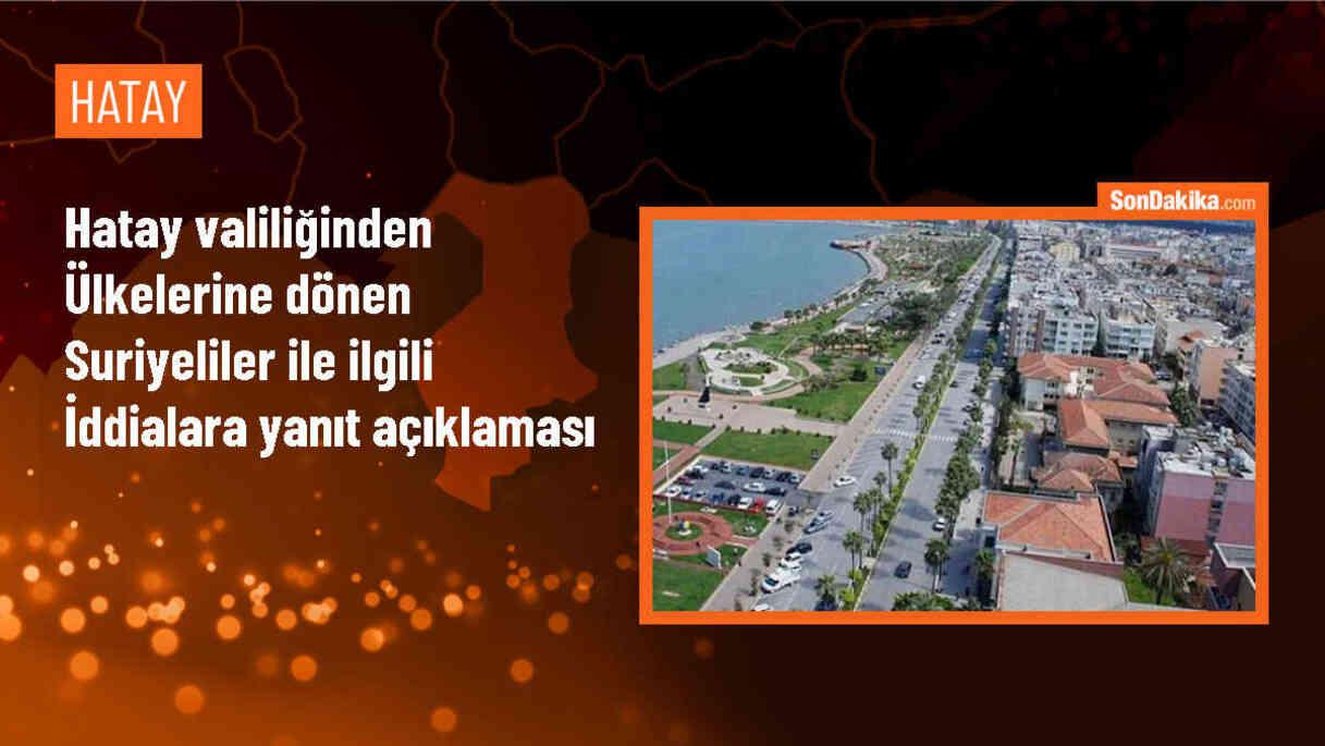 Hatay Valiliği, Cilvegözü Sınır Kapısı\'ndan dönen Suriyeliler hakkında açıklama yaptı
