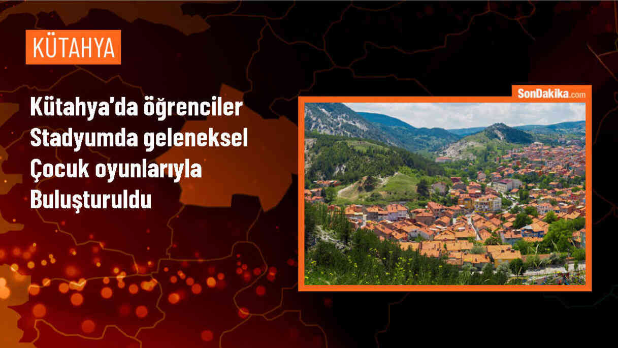 Kütahya\'da Geleneksel Çocuk Oyunları Festivali Başladı