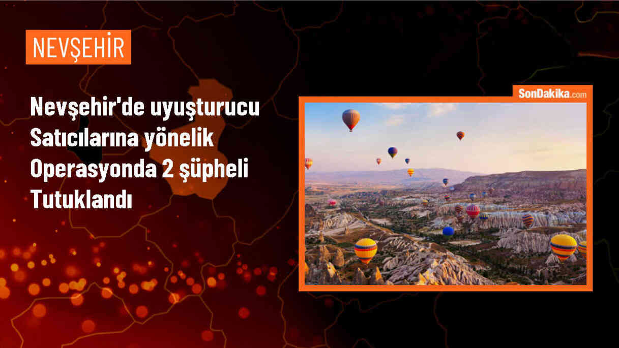 Nevşehir\'de Uyuşturucu Operasyonu: 2 Şüpheli Tutuklandı