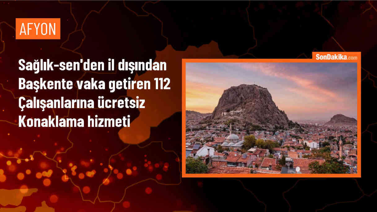 Ankara\'ya vaka getiren 112 çalışanları Sağlık-Sen otellerinde ücretsiz konaklayabilecek
