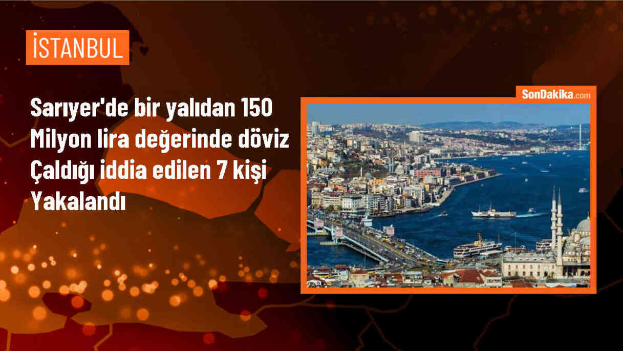 Sarıyer\'de 150 milyon lira değerinde döviz çalınmasıyla ilgili 7 şüpheli gözaltına alındı