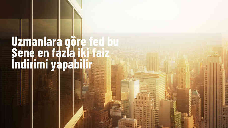 Fed\'in faiz indirimleri için eylül ayı erken olabilir