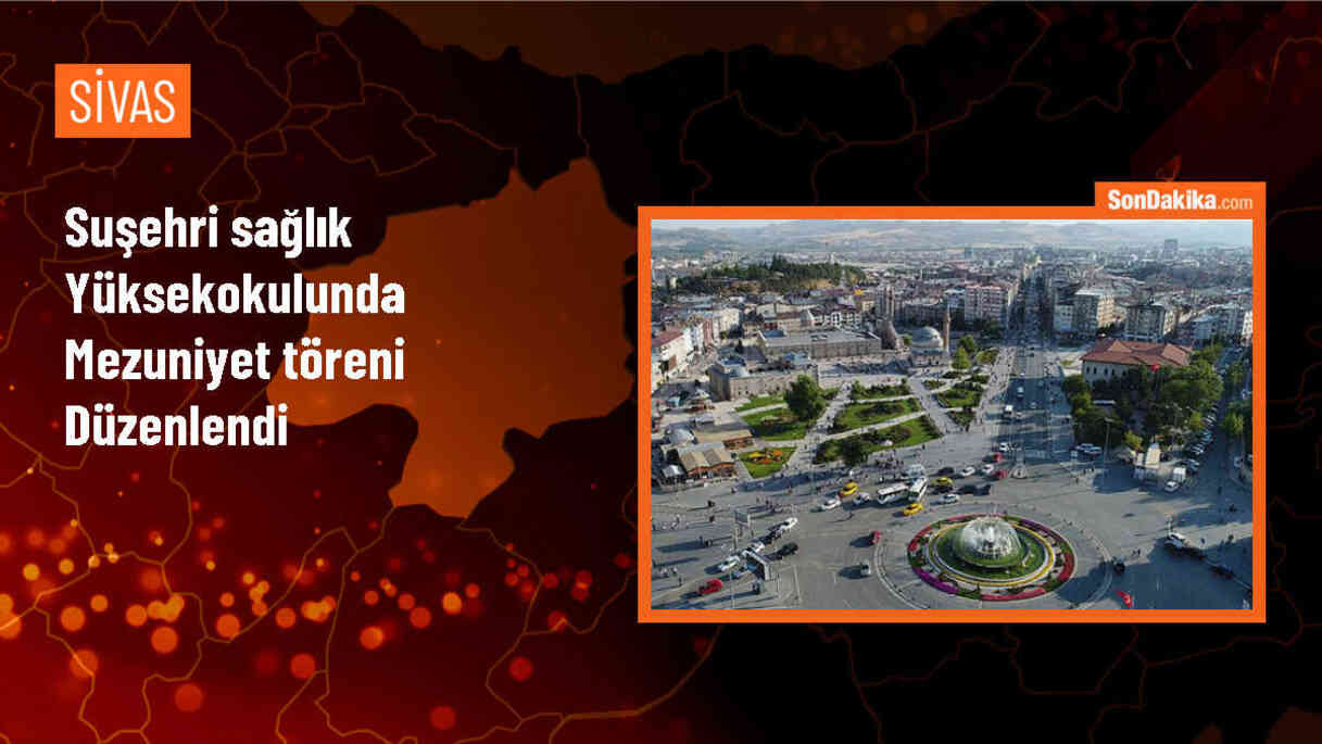 Suşehri Sağlık Yüksekokulu\'nda Mezuniyet Töreni