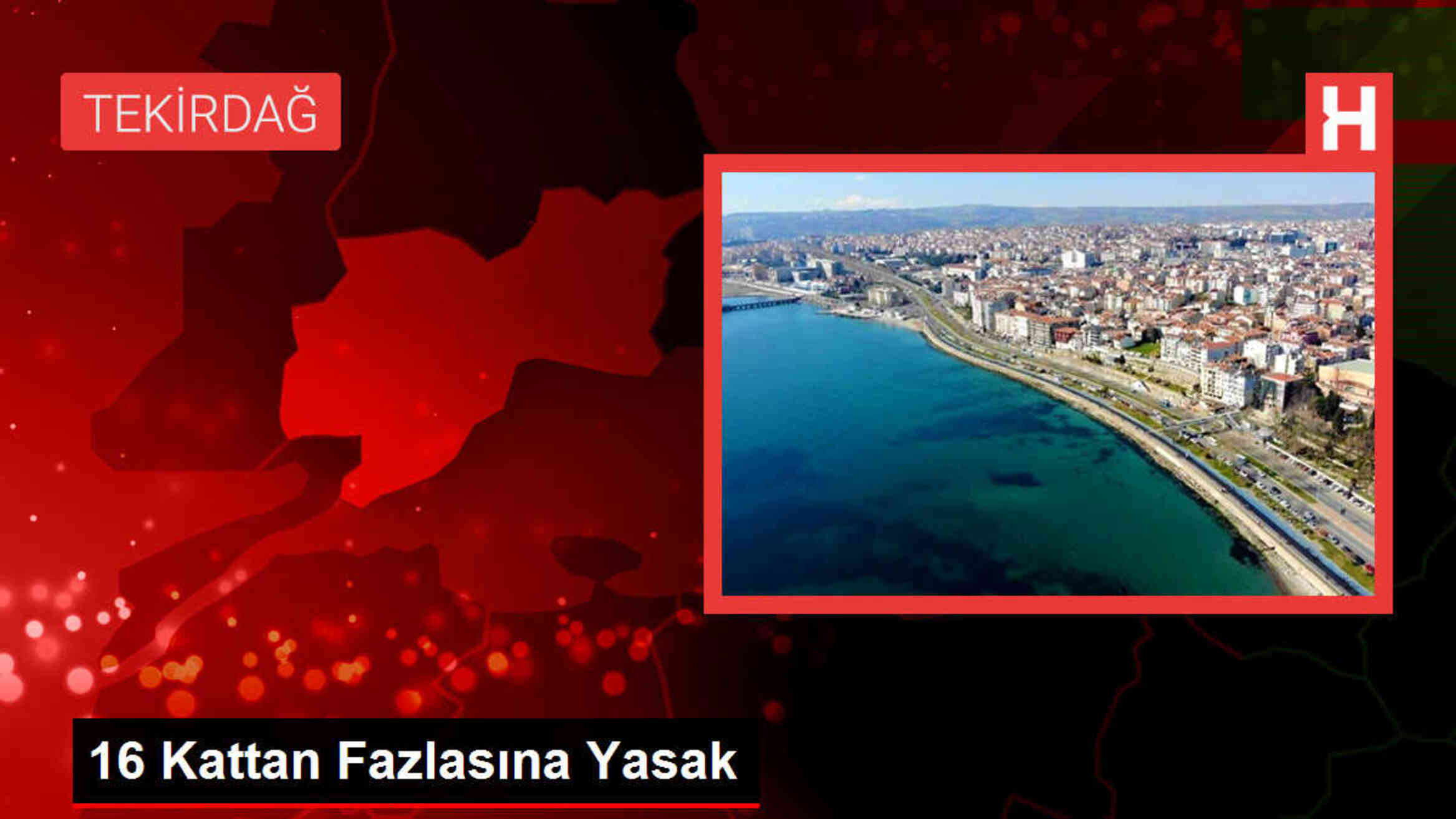 16 Kattan Fazlasına Yasak